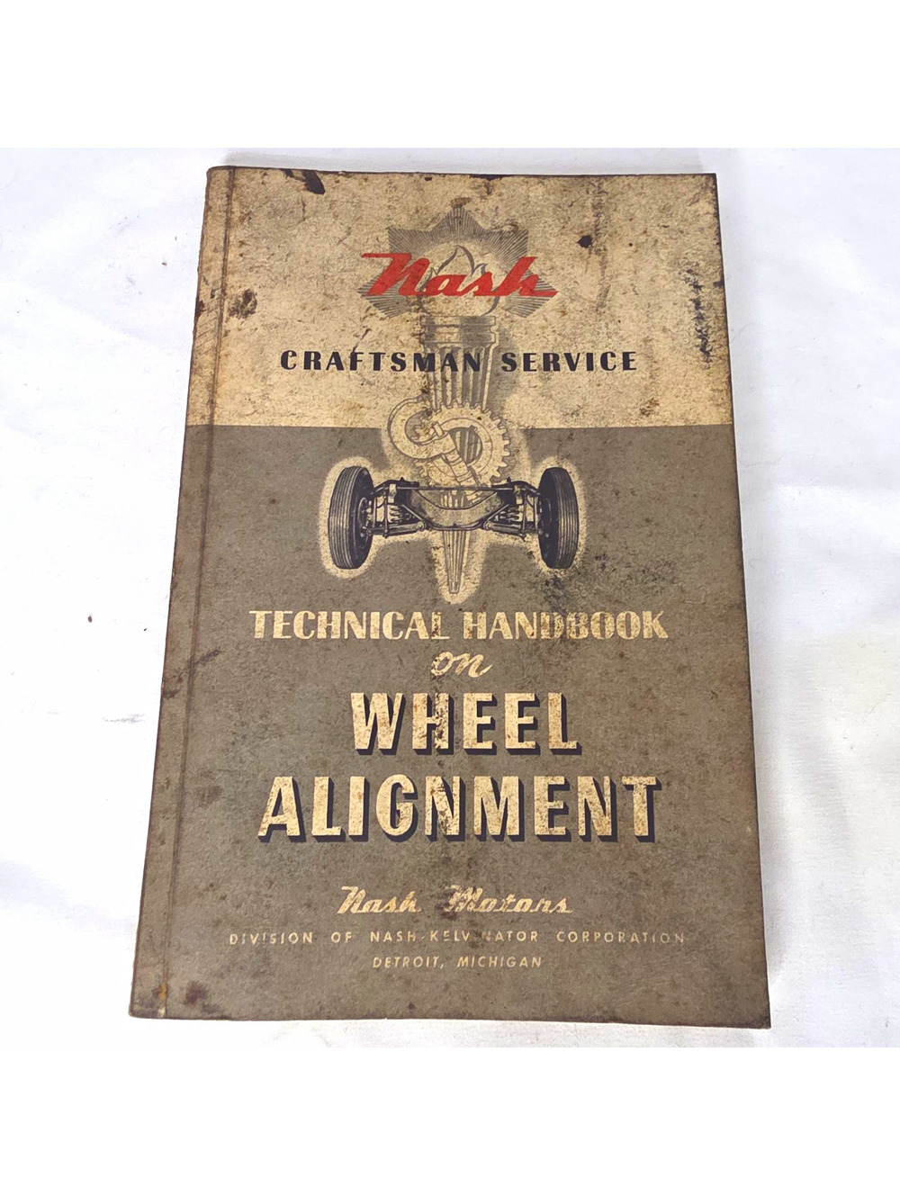 1950 Nash Motors Technical Handbook Wheel Alignment Craftsman Service OEM